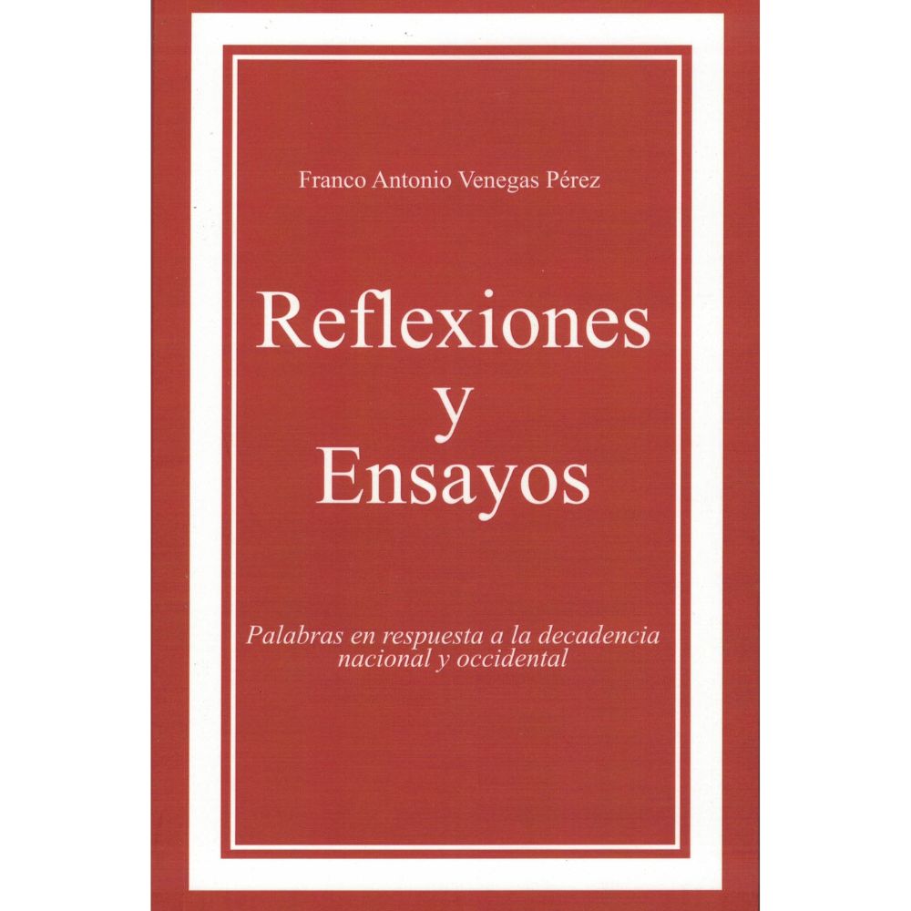 Reflexiones y ensayos - Franco Antonio Venegas