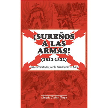 Sureños a las armas - Ángelo Guíñez