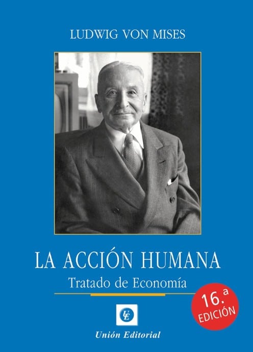 La acción humana - Ludwig Von Mises TAPA DURA