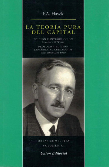 La Teoría Pura del Capital - Friedrich A. Hayek