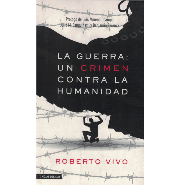 La guerra: un crimen contra la humanidad - Roberto Vivo