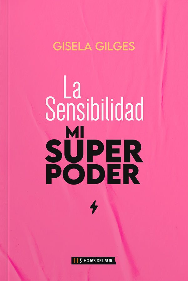 La sensibilidad, mi superpoder - Gisela Gilges