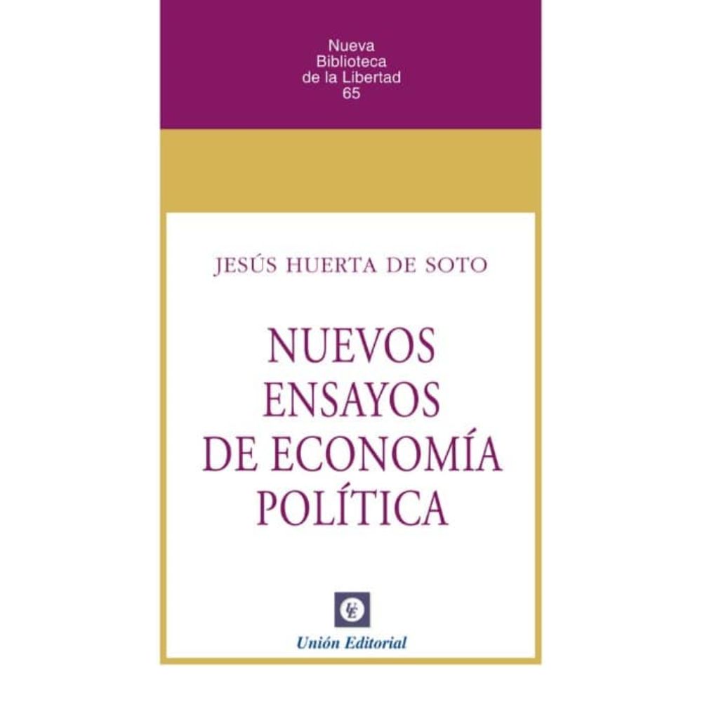 Nuevos ensayos de economía política - Jesus Huerta de Soto