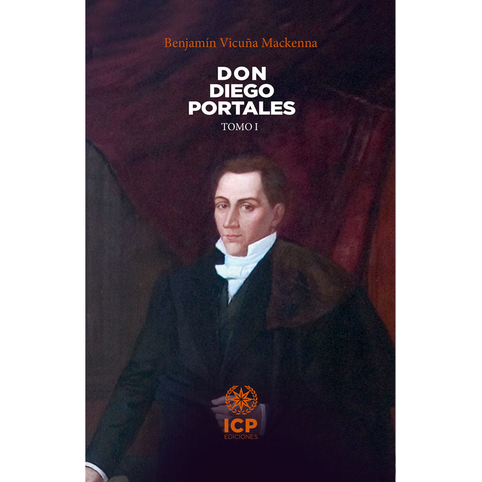 Don Diego Portales (2 tomos) -  Benjamín Vicuña Mackenna