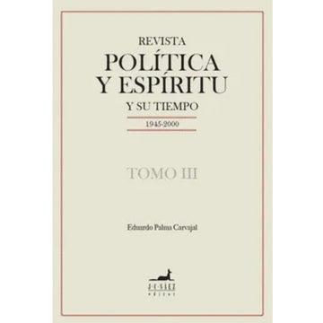 Revista Política y Espíritu. Tomo III - Eduardo Palma Carvajal