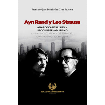 Ayn Rand y Leo Strauss - Francisco José Fernández-Cruz Sequera