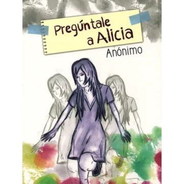 Pregúntale  a Alicia - Anónimo