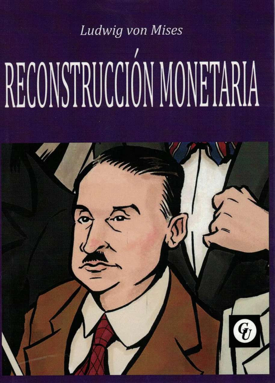 Reconstrucción Monetaria - Ludwig Von Mises