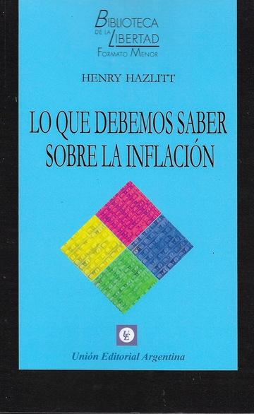 Lo que debemos saber sobre inflación - Henry Hazlitt