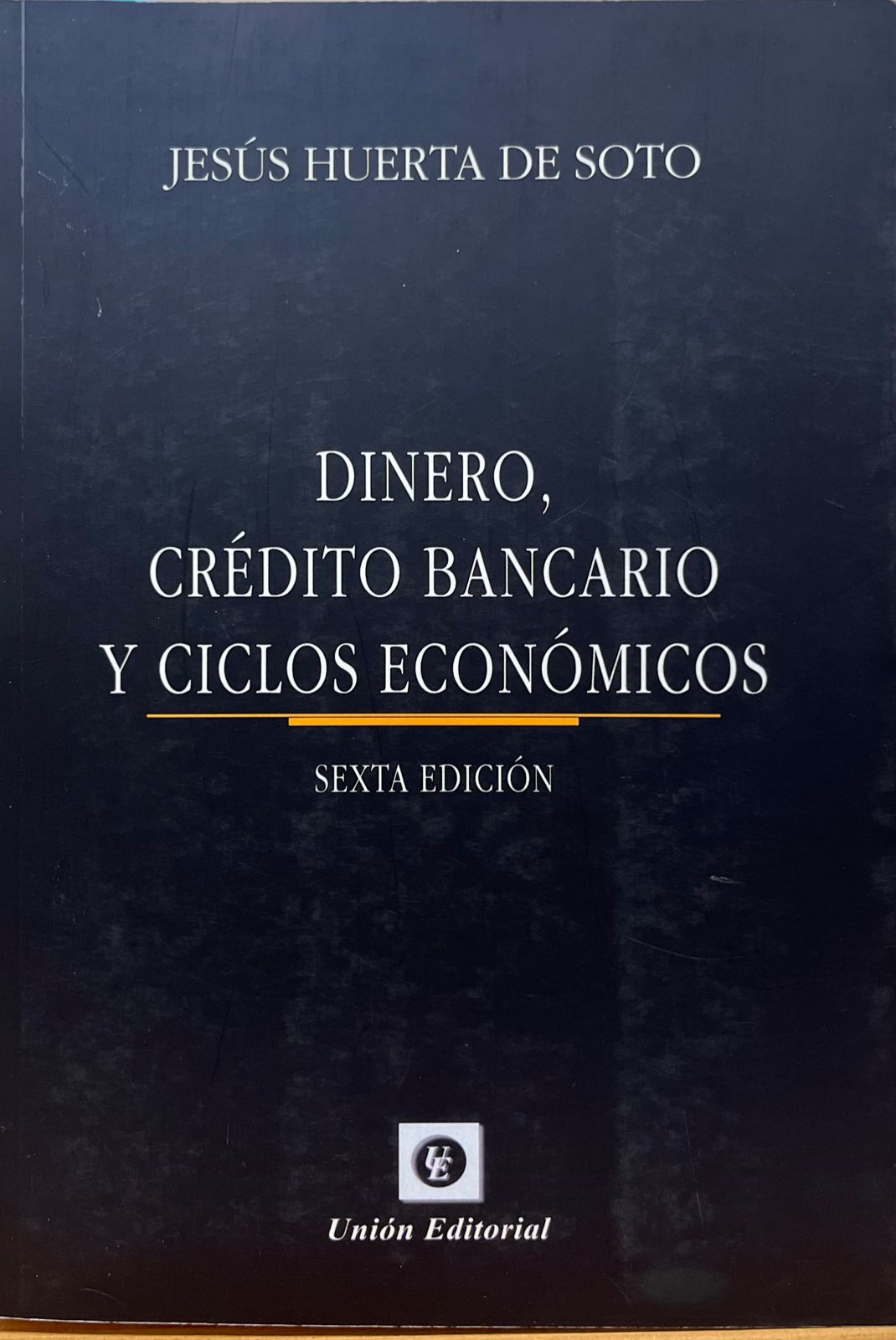 Dinero, Crédito bancario y ciclos económicos - Jesús Huerta de Soto