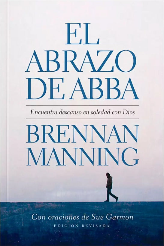 El Abrazo de Abba - Brennan Manning