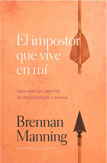 El Impostor Que Vive en Mi - Brennan Manning