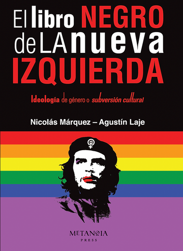 El Libro Negro De La Nueva Izquierda - Agustín Laje - Nicolas Marquez