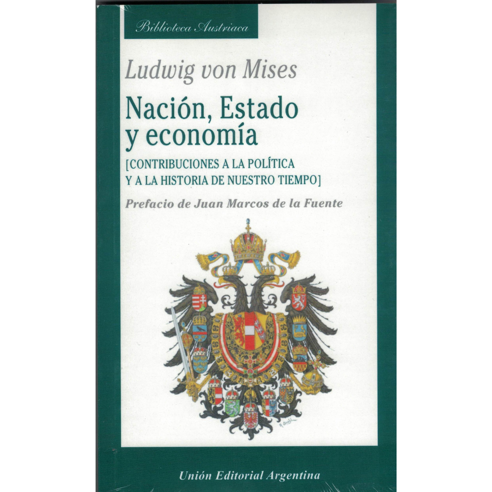 Nación, Estado y economía - Ludwig Von Mises