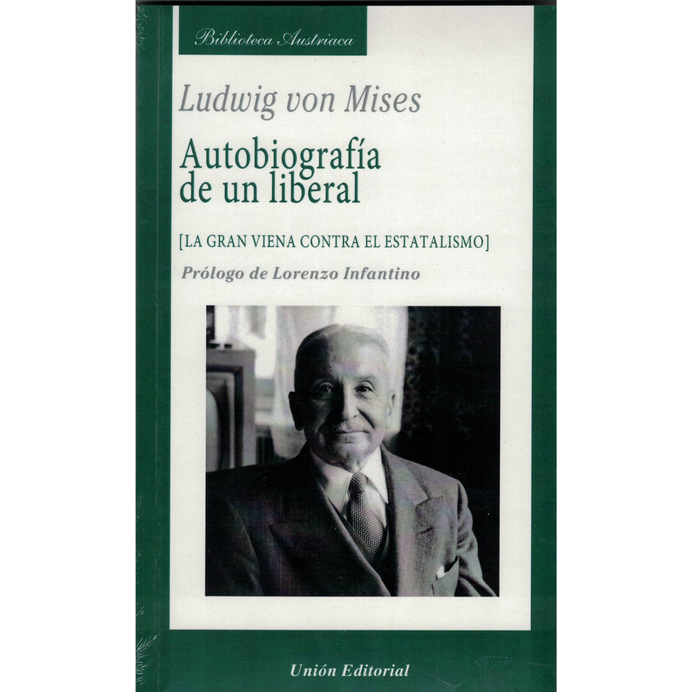 Autobiografía de un liberal - Ludwig Von Mises