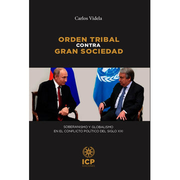 Orden tribal contra Gran Sociedad - Carlos Videla