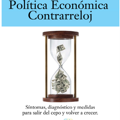 Política Económica Contrareloj - Javier Milei y Diego Giacomini